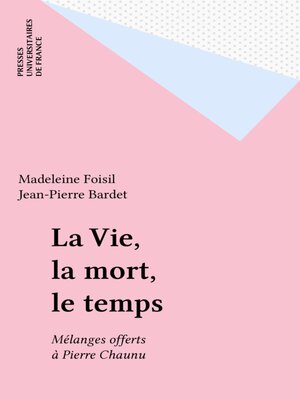 cover image of La Vie, la mort, le temps